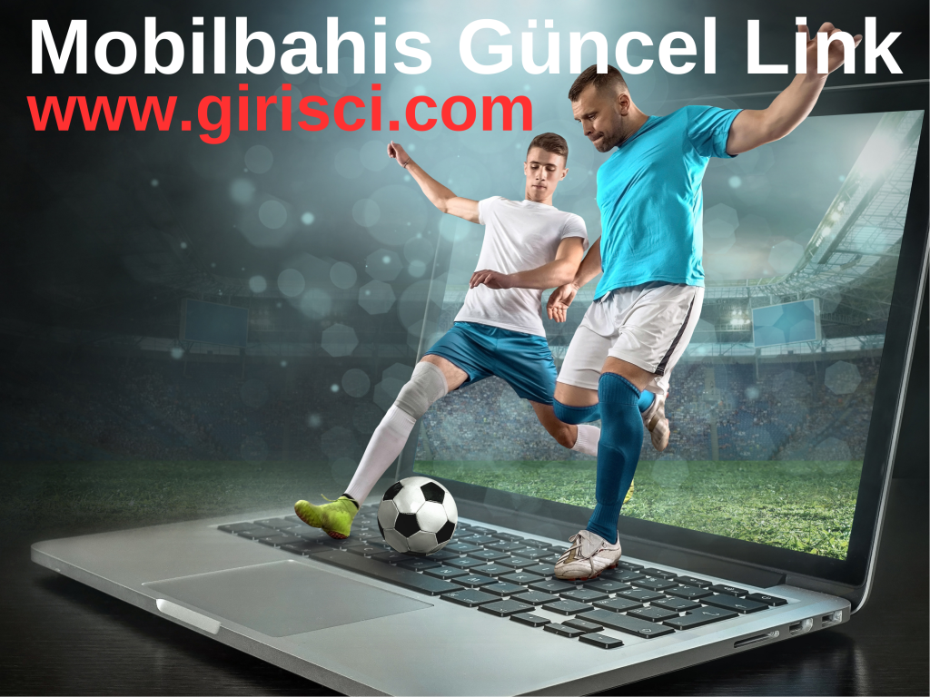 Mobilbahis G Ncel Link Bahis Siteleri Giri Linkleri